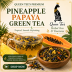 Loose green tea with pineapple and papaya flavor from Queen Tee's Premium Pineapple Papaya Green Tea collection.