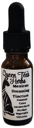 Queen Tee's Premium Mexican Dream Herb Tincture (Calea Zacatechichi)